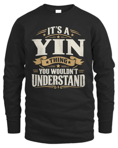YIN P08 TH51 - Personalized “It’s a/an [NAME] Thing – You Wouldn’t Understand” Shirt - Men's Long Sleeved T-Shirt - Black