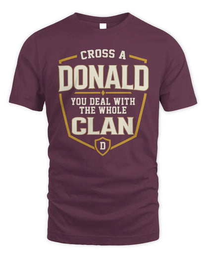 DONALD NT1-K008 Cross A/An NAME, You Deal With the Whole Clan | Personalized Vintage T-Shirt - Unisex Standard T-Shirt - Maroon