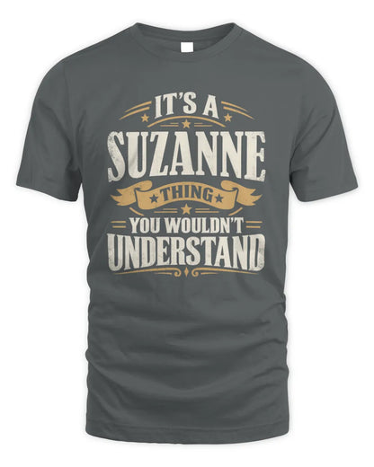 SUZANNE P08 TH51 - Personalized “It’s a/an [NAME] Thing – You Wouldn’t Understand” Shirt - Unisex Standard T-Shirt - Charcoal