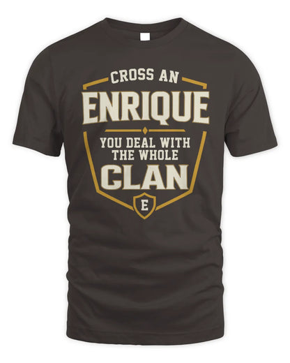 ENRIQUE NT1-K008 Cross A/An NAME, You Deal With the Whole Clan | Personalized Vintage T-Shirt - Unisex Standard T-Shirt - Dark Chocolate