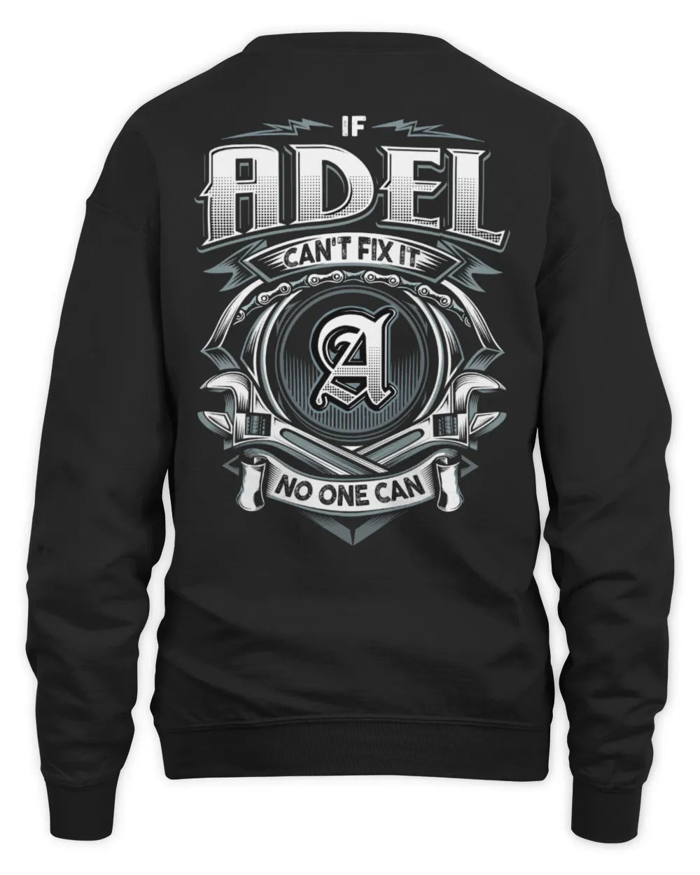 ADEL AP81-K4-626 - Personalized Ahmed Quote Apparel “If Ahmed Can't Fix It, No One Can” - Unisex Sweatshirt - Black