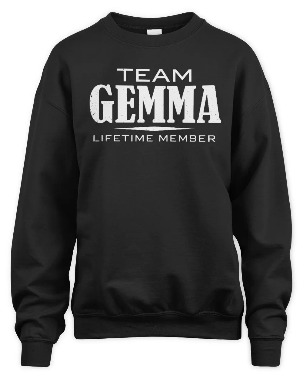 GEMMA BL62-K4-128 - Personalized “Team NAME Lifetime Member” - Unisex Sweatshirt - Black