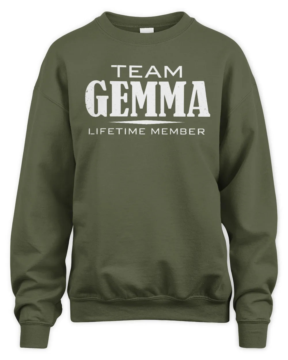 GEMMA BL62-K4-128 - Personalized “Team NAME Lifetime Member” - Unisex Sweatshirt - Military Green