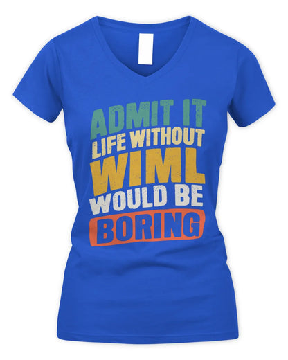 WIML TP88-K4-229
Personalized Funny Quote Apparel “Life Without NAME Would Be Boring” - Women's V-Neck T-Shirt - Royal