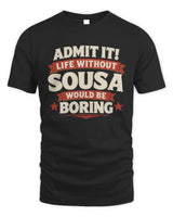 SOUSA P4 KT003 Personalized Funny Quote Apparel “Life Without NAME Would Be Boring” - Unisex Standard T-Shirt - Black