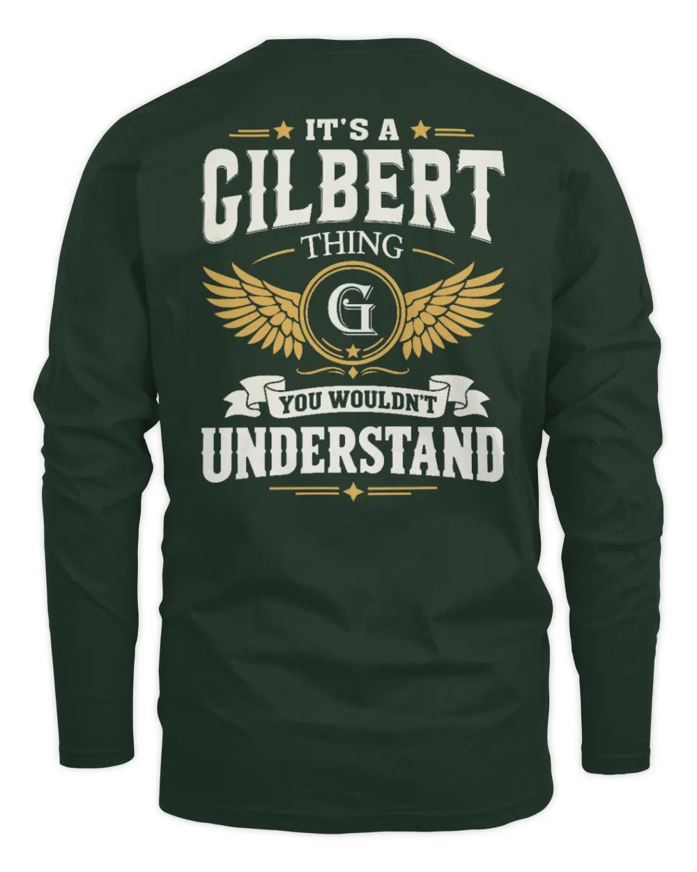 GILBERT KT06-M008 It’s a [NAME] Thing – You Wouldn’t Understand | Personalized Vintage T-Shirt - Men's Long Sleeved T-Shirt - Forest Green