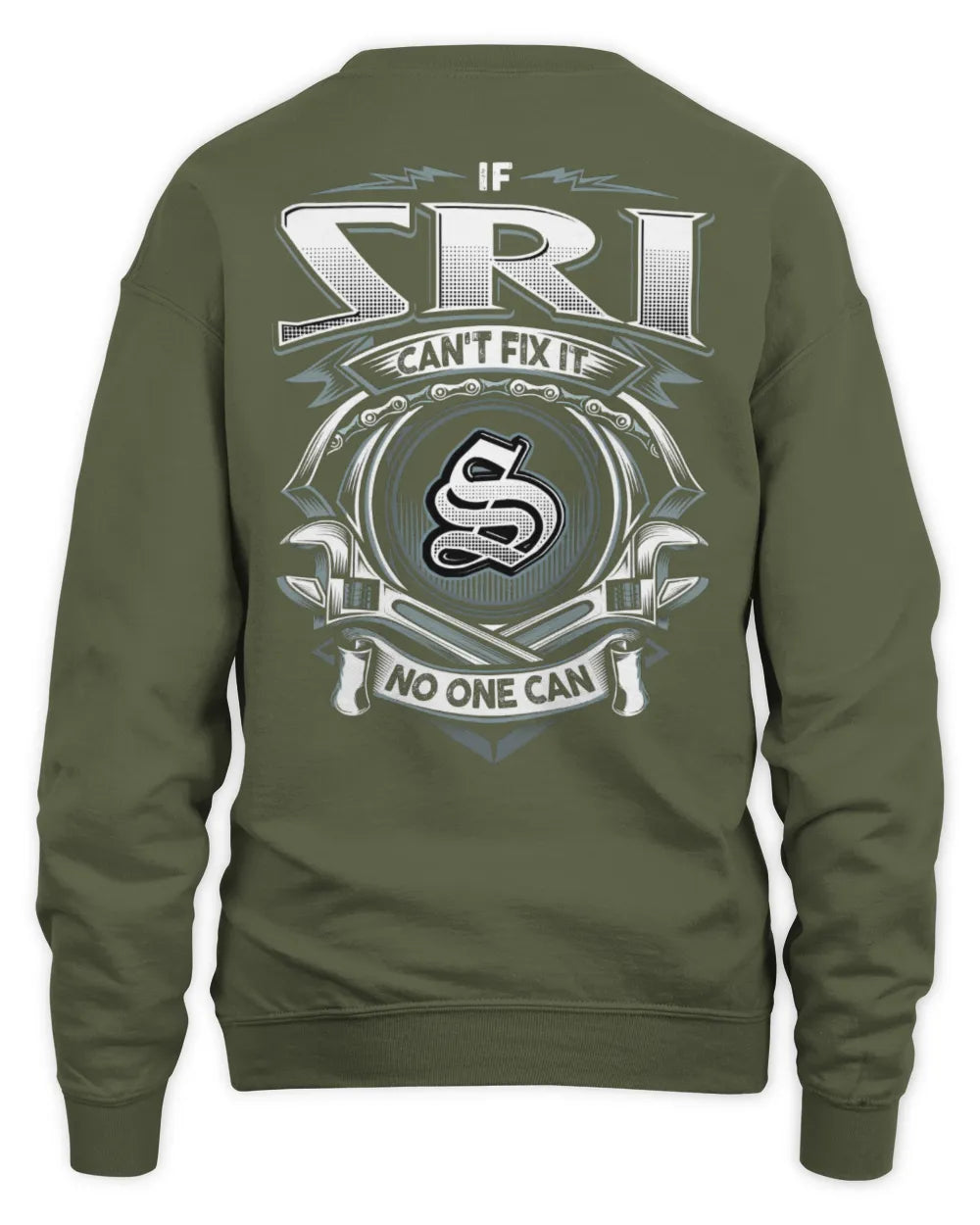 SRI AP81-K4-626 - Personalized Ahmed Quote Apparel “If Ahmed Can't Fix It, No One Can” - Unisex Sweatshirt - Military Green