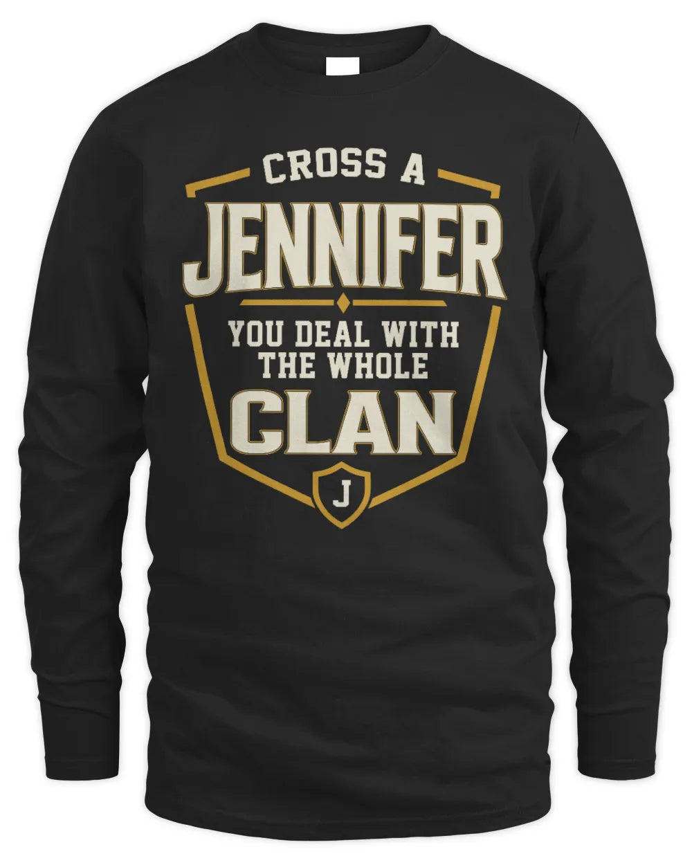 JENNIFER NT1-K008 Cross A/An NAME, You Deal With the Whole Clan | Personalized Vintage T-Shirt - Men's Long Sleeved T-Shirt - Black