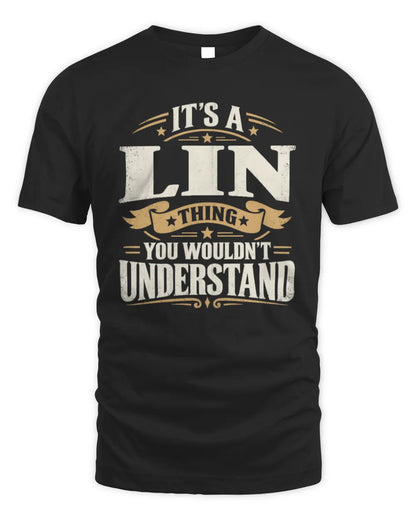 LIN P08 TH51 - Personalized “It’s a/an [NAME] Thing – You Wouldn’t Understand” Shirt - Unisex Standard T-Shirt - Black