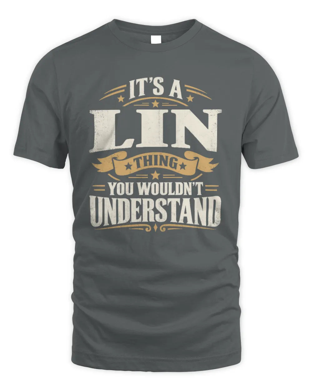 LIN P08 TH51 - Personalized “It’s a/an [NAME] Thing – You Wouldn’t Understand” Shirt - Unisex Standard T-Shirt - Charcoal