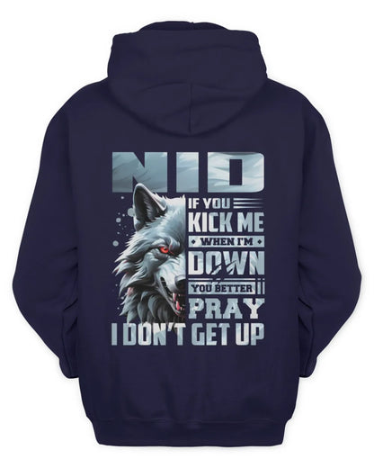 NID AP62-K4-666 - Personalized Fierce Wolf Quote Apparel “If You Kick Me When I’m Down, You Better Pray I Don’t Get Up” - Unisex Hoodie - Navy