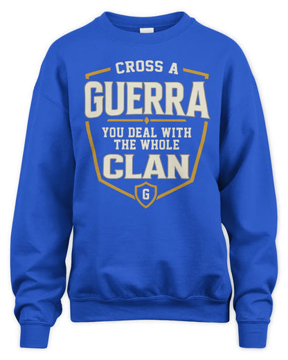 GUERRA NT1-K008 Cross A/An NAME, You Deal With the Whole Clan | Personalized Vintage T-Shirt - Unisex Sweatshirt - Royal