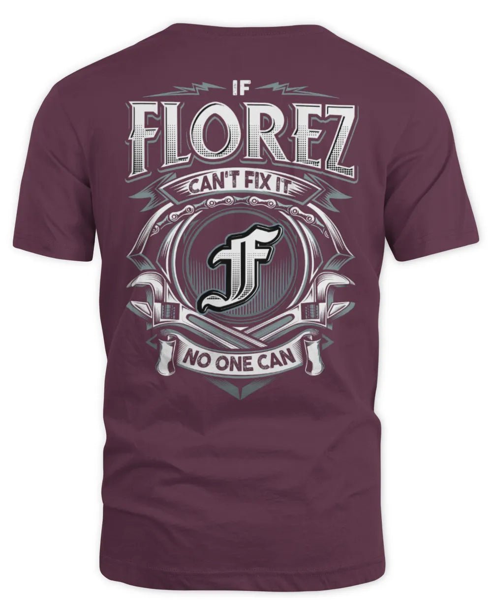 FLOREZ AP81-K4-626 - Personalized Ahmed Quote Apparel “If Ahmed Can't Fix It, No One Can” - Unisex Standard T-Shirt - Maroon