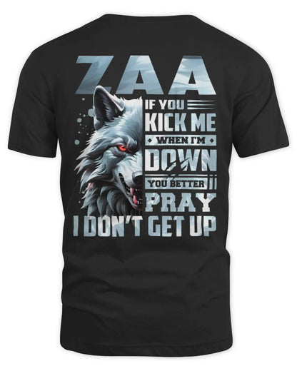ZAA AP62-K4-666 - Personalized Fierce Wolf Quote Apparel “If You Kick Me When I’m Down, You Better Pray I Don’t Get Up” - Unisex Standard T-Shirt - Black