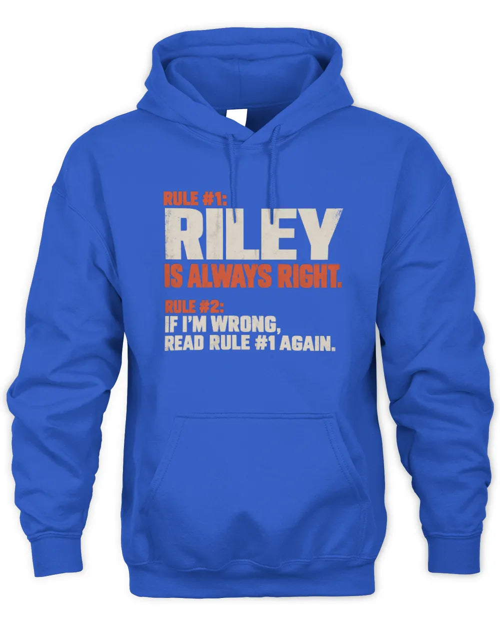 RILEY NP1-H006 - Always Right Personalized Name T-Shirt – Funny Custom Name Shirt - Unisex Hoodie - Royal