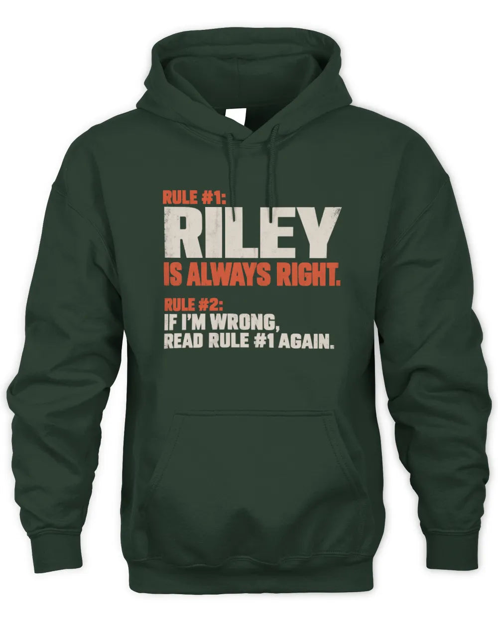 RILEY NP1-H006 - Always Right Personalized Name T-Shirt – Funny Custom Name Shirt - Unisex Hoodie - Forest Green
