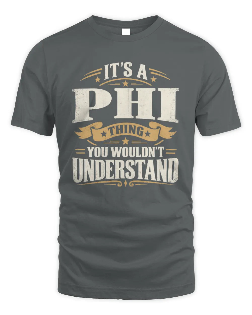 PHI P08 TH51 - Personalized “It’s a/an [NAME] Thing – You Wouldn’t Understand” Shirt - Unisex Standard T-Shirt - Charcoal