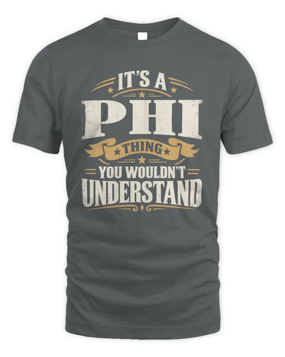 PHI P08 TH51 - Personalized “It’s a/an [NAME] Thing – You Wouldn’t Understand” Shirt - Unisex Standard T-Shirt - Charcoal