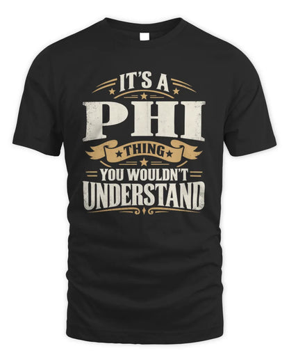 PHI P08 TH51 - Personalized “It’s a/an [NAME] Thing – You Wouldn’t Understand” Shirt - Unisex Standard T-Shirt - Black