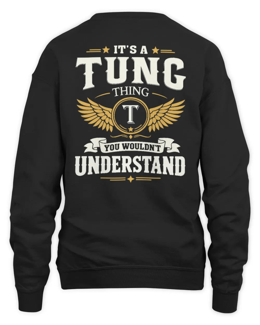 TUNG KT06-M008 It’s a [NAME] Thing – You Wouldn’t Understand | Personalized Vintage T-Shirt - Unisex Sweatshirt - Black