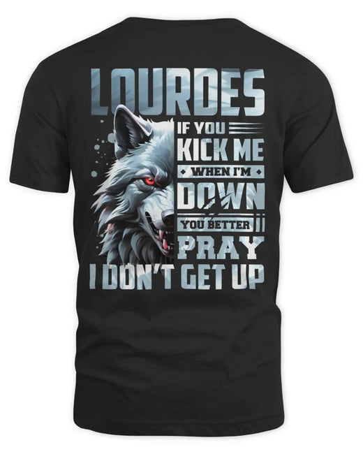 LOURDES AP62-K4-666 - Personalized Fierce Wolf Quote Apparel “If You Kick Me When I’m Down, You Better Pray I Don’t Get Up”
