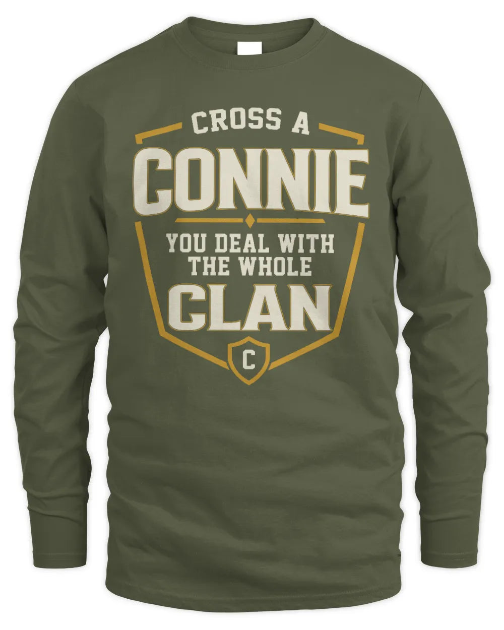 CONNIE NT1-K008 Cross A/An NAME, You Deal With the Whole Clan | Personalized Vintage T-Shirt - Men's Long Sleeved T-Shirt - Military Green