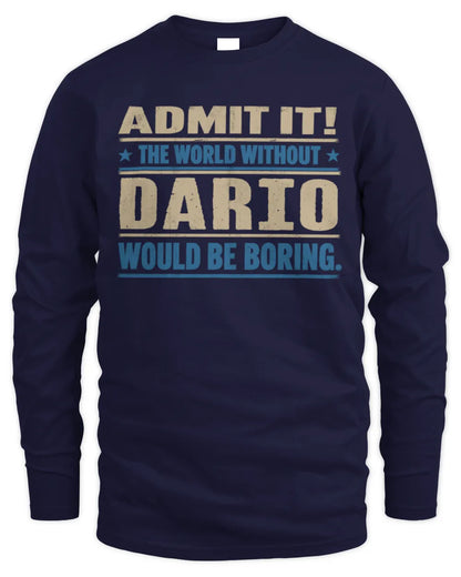 DARIO TP68-K2-968 – Personalized Funny Quote Apparel “The World Without NAME Would Be Boring” - Men's Long Sleeved T-Shirt - Navy