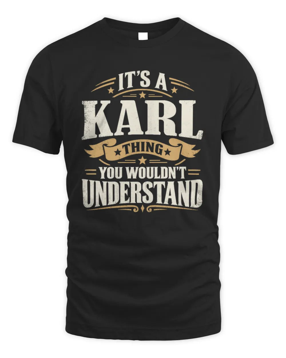 KARL P08 TH51 - Personalized “It’s a/an [NAME] Thing – You Wouldn’t Understand” Shirt - Unisex Standard T-Shirt - Black
