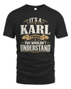 KARL P08 TH51 - Personalized “It’s a/an [NAME] Thing – You Wouldn’t Understand” Shirt