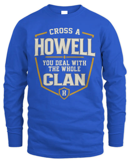 HOWELL NT1-K008 Cross A/An NAME, You Deal With the Whole Clan | Personalized Vintage T-Shirt - Men's Long Sleeved T-Shirt - Royal