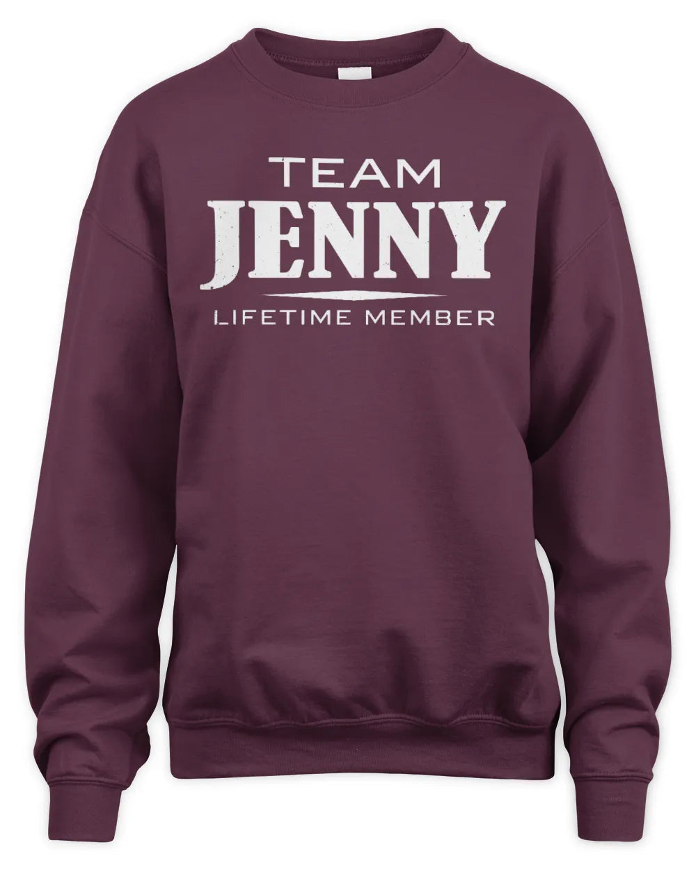 JENNY BL62-K4-128 - Personalized “Team NAME Lifetime Member” - Unisex Sweatshirt - Maroon