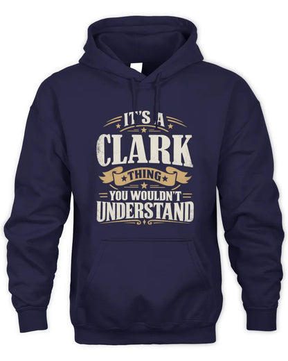 CLARK P08 TH51 - Personalized “It’s a/an [NAME] Thing – You Wouldn’t Understand” Shirt - Unisex Hoodie - Navy