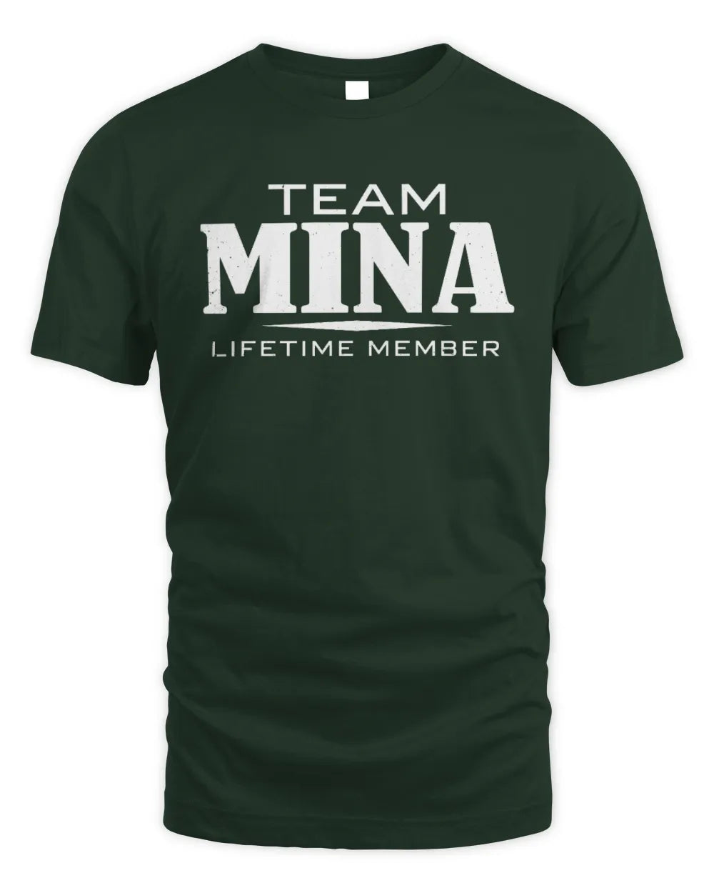 MINA BL62-K4-128 - Personalized “Team NAME Lifetime Member” - Unisex Standard T-Shirt - Forest Green