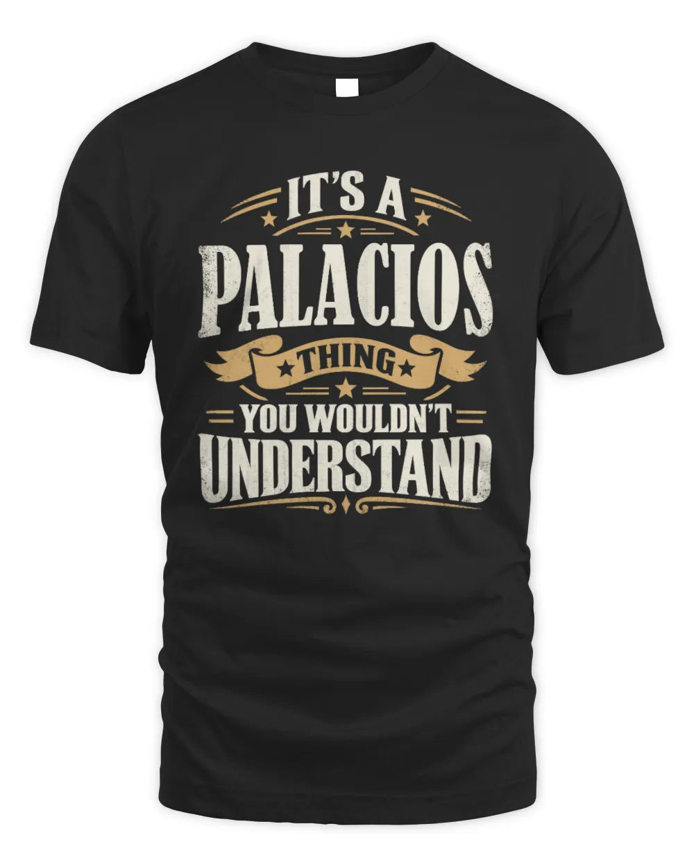 PALACIOS P08 TH51 - Personalized “It’s a/an [NAME] Thing – You Wouldn’t Understand” Shirt - Unisex Standard T-Shirt - Black