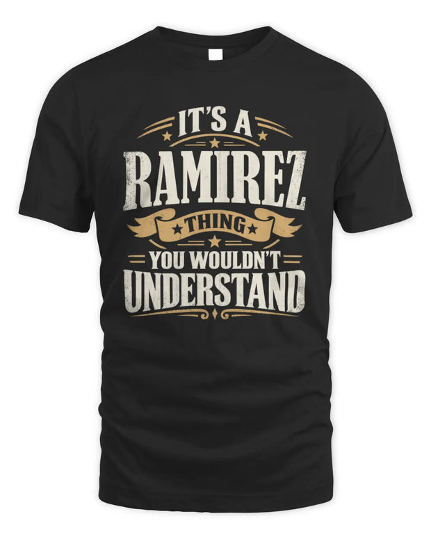 RAMIREZ P08 TH51 - Personalized “It’s a/an [NAME] Thing – You Wouldn’t Understand” Shirt