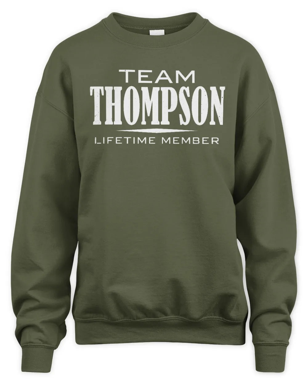 THOMPSON BL62-K4-128 - Personalized “Team NAME Lifetime Member” - Unisex Sweatshirt - Military Green