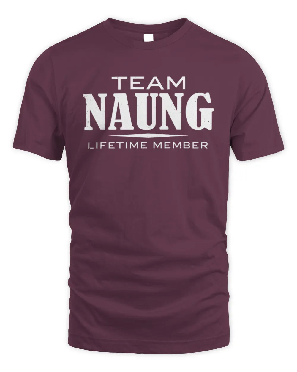 NAUNG BL62-K4-128 - Personalized “Team NAME Lifetime Member” - Unisex Standard T-Shirt - Maroon