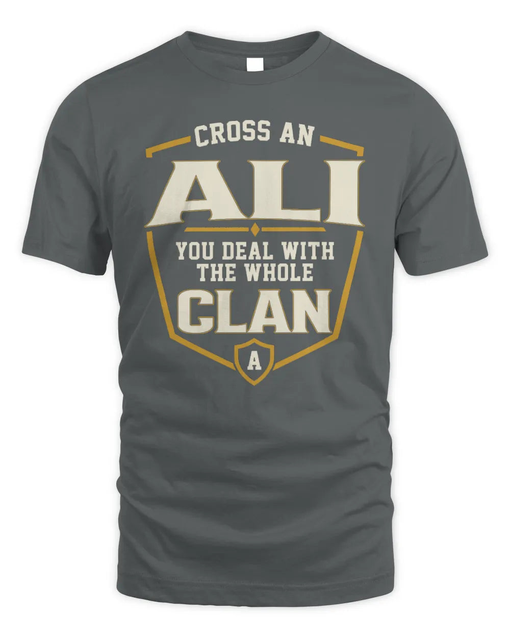 ALI NT1-K008 Cross A/An NAME, You Deal With the Whole Clan | Personalized Vintage T-Shirt - Unisex Standard T-Shirt - Charcoal