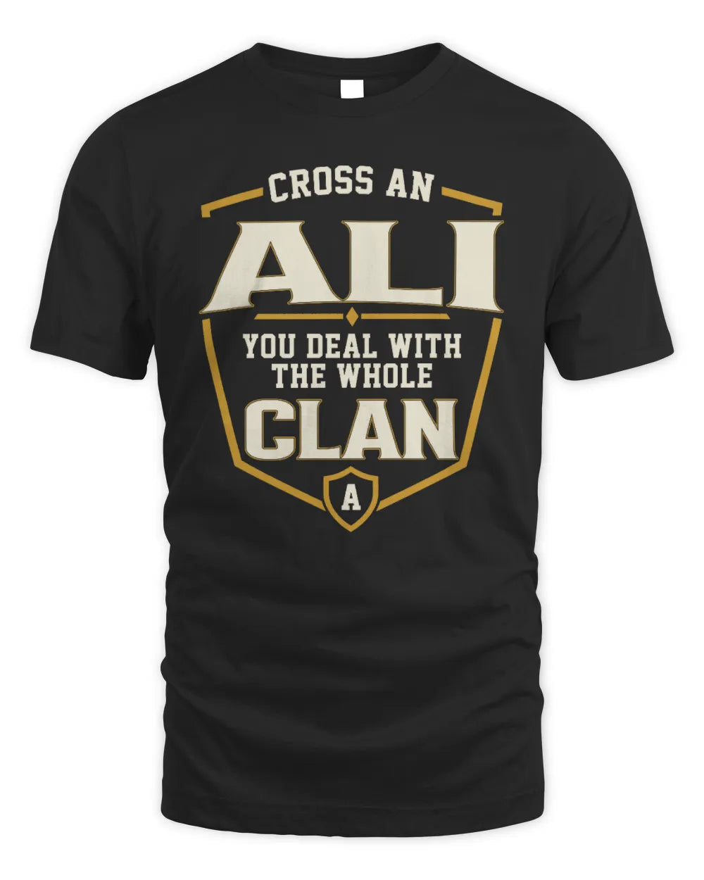ALI NT1-K008 Cross A/An NAME, You Deal With the Whole Clan | Personalized Vintage T-Shirt - Unisex Standard T-Shirt - Black