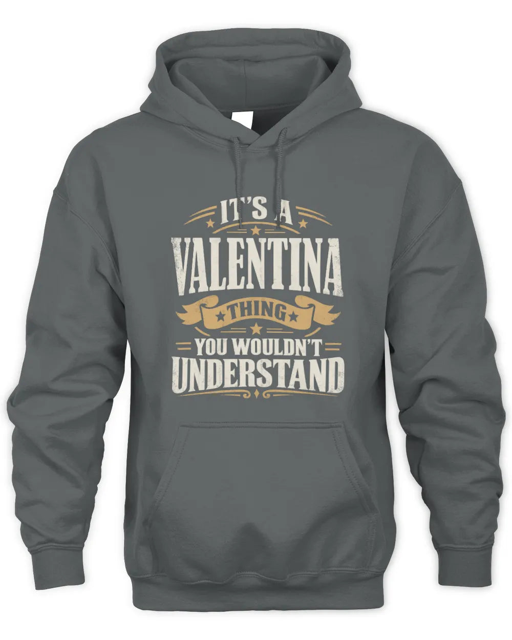 VALENTINA P08 TH51 - Personalized “It’s a/an [NAME] Thing – You Wouldn’t Understand” Shirt - Unisex Hoodie - Charcoal