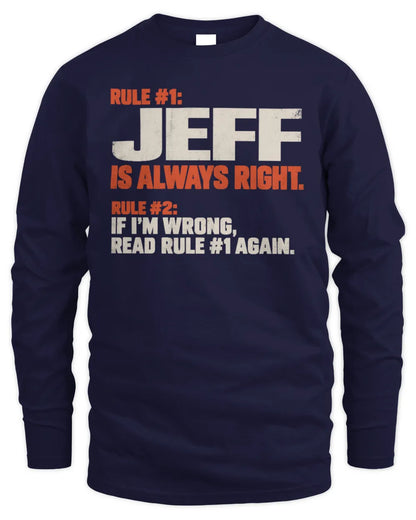 JEFF NP1-H006 - Always Right Personalized Name T-Shirt – Funny Custom Name Shirt - Men's Long Sleeved T-Shirt - Navy
