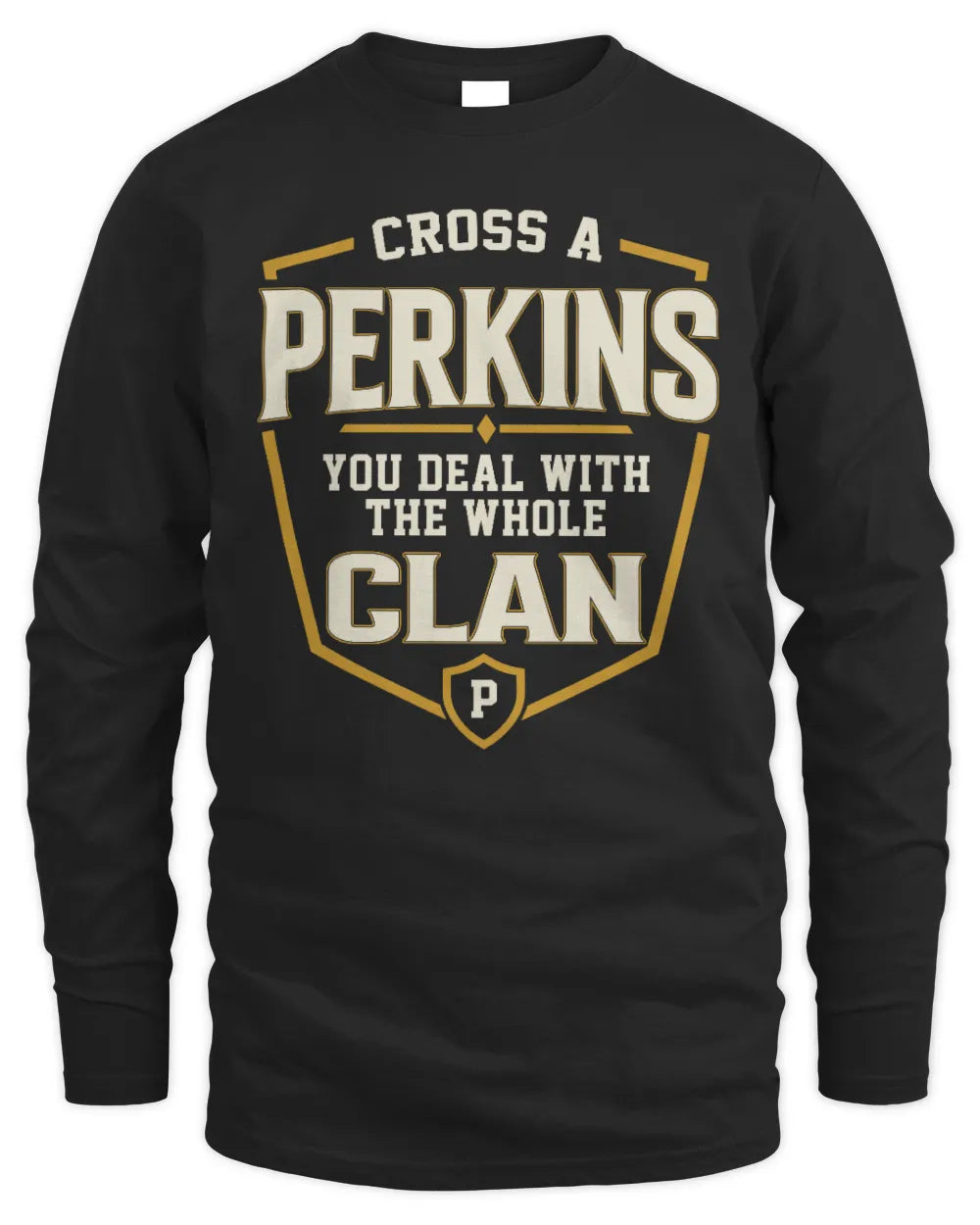 PERKINS NT1-K008 Cross A/An NAME, You Deal With the Whole Clan | Personalized Vintage T-Shirt - Men's Long Sleeved T-Shirt - Black