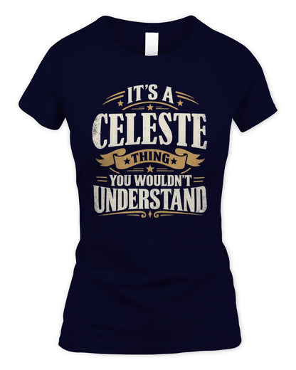 CELESTE P08 TH51 - Personalized “It’s a/an [NAME] Thing – You Wouldn’t Understand” Shirt - Women's Standard T-Shirt - Navy