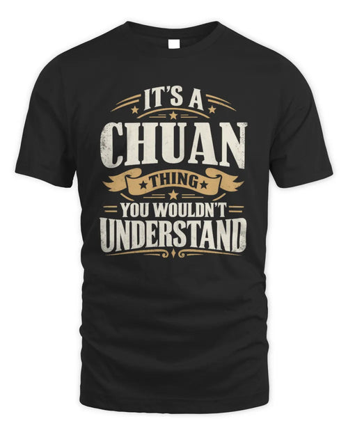 CHUAN P08 TH51 - Personalized “It’s a/an [NAME] Thing – You Wouldn’t Understand” Shirt - Unisex Standard T-Shirt - Black