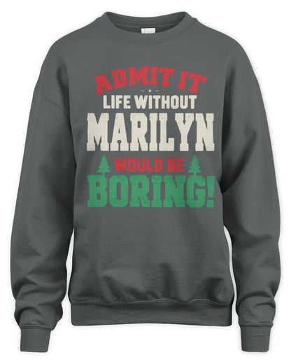 MARILYN P5 TH08 Christmas T-Shirt – “Life Without NAME Would Be Boring” - Unisex Sweatshirt - Charcoal