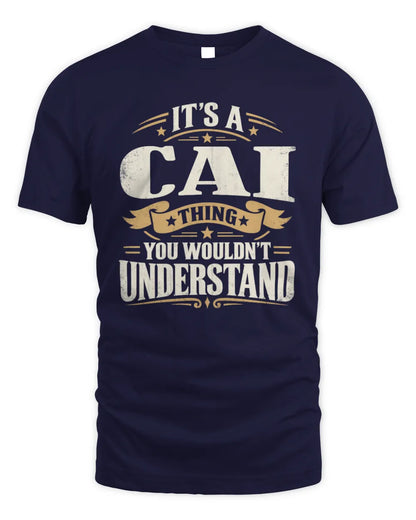 CAI P08 TH51 - Personalized “It’s a/an [NAME] Thing – You Wouldn’t Understand” Shirt - Unisex Standard T-Shirt - Navy