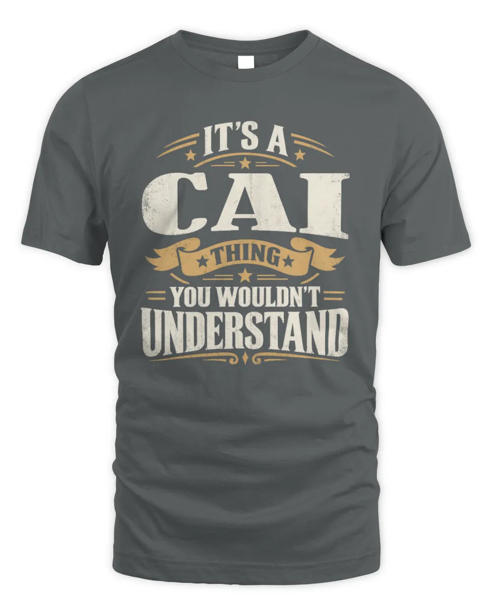 CAI P08 TH51 - Personalized “It’s a/an [NAME] Thing – You Wouldn’t Understand” Shirt - Unisex Standard T-Shirt - Charcoal