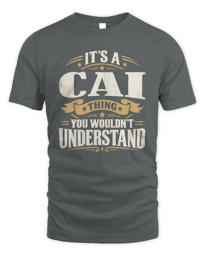 CAI P08 TH51 - Personalized “It’s a/an [NAME] Thing – You Wouldn’t Understand” Shirt - Unisex Standard T-Shirt - Charcoal