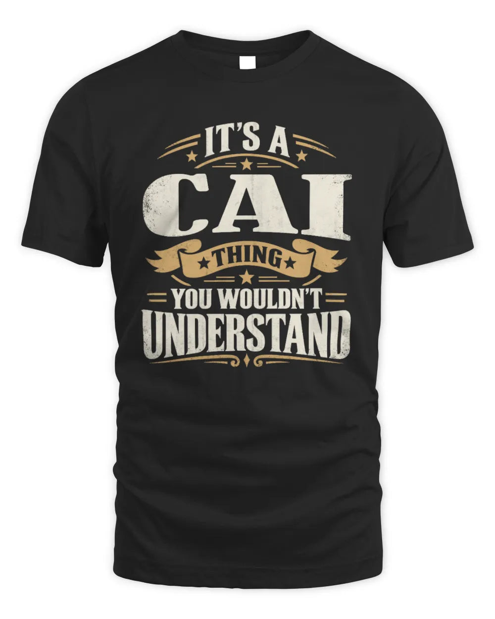 CAI P08 TH51 - Personalized “It’s a/an [NAME] Thing – You Wouldn’t Understand” Shirt - Unisex Standard T-Shirt - Black