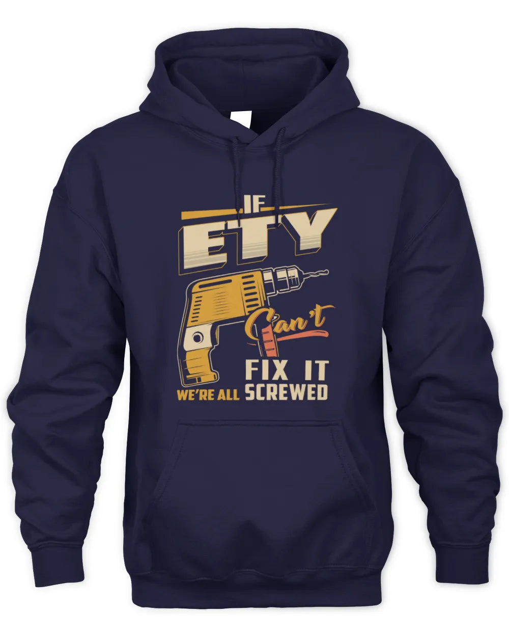 ETY TP22-K4-228 - Personalized Handyman T-Shirt “If AARON Can’t Fix It, We’re All Screwed” - Unisex Hoodie - Navy